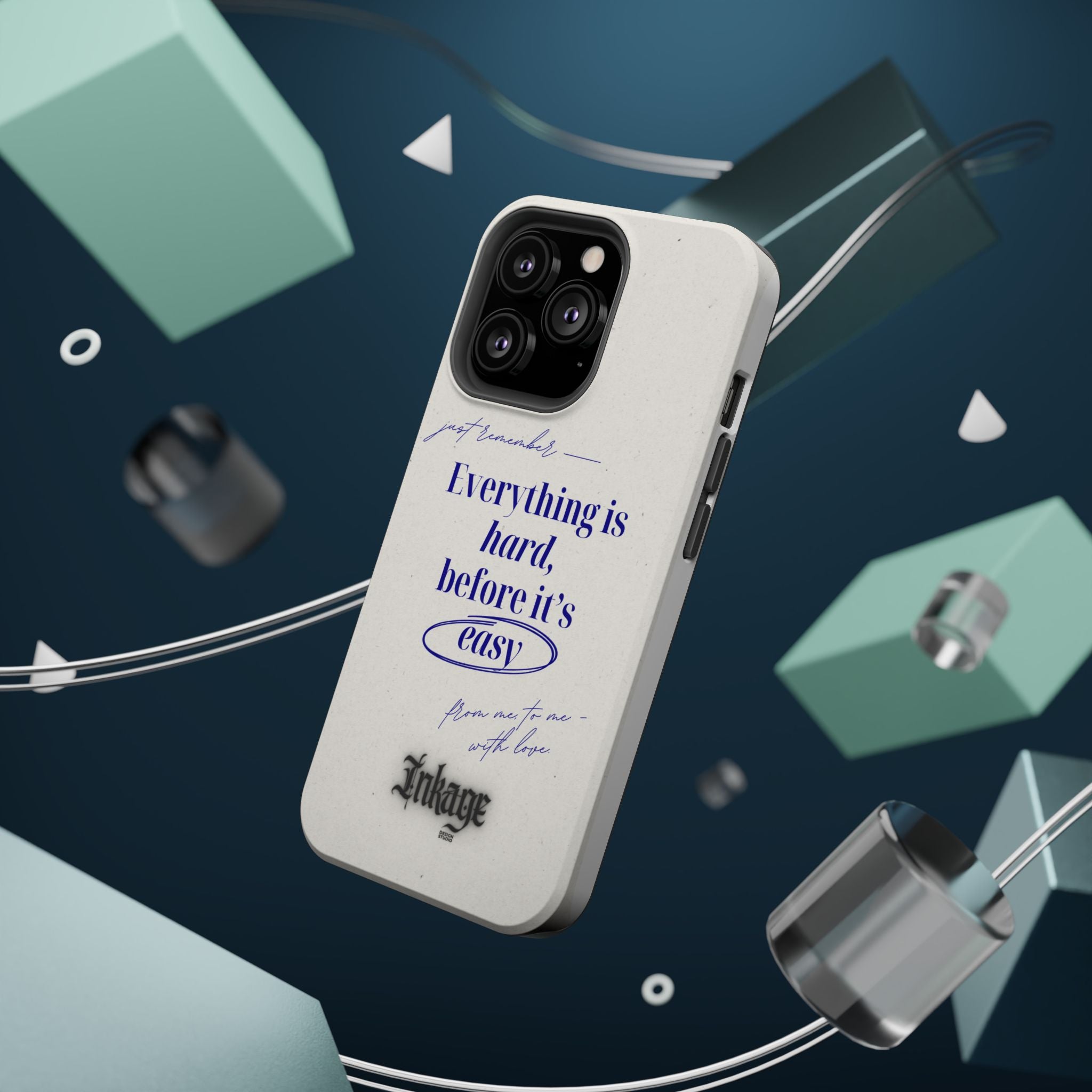 "Everything is hard, before it's easy" Magnetic Phone Case (Quote)