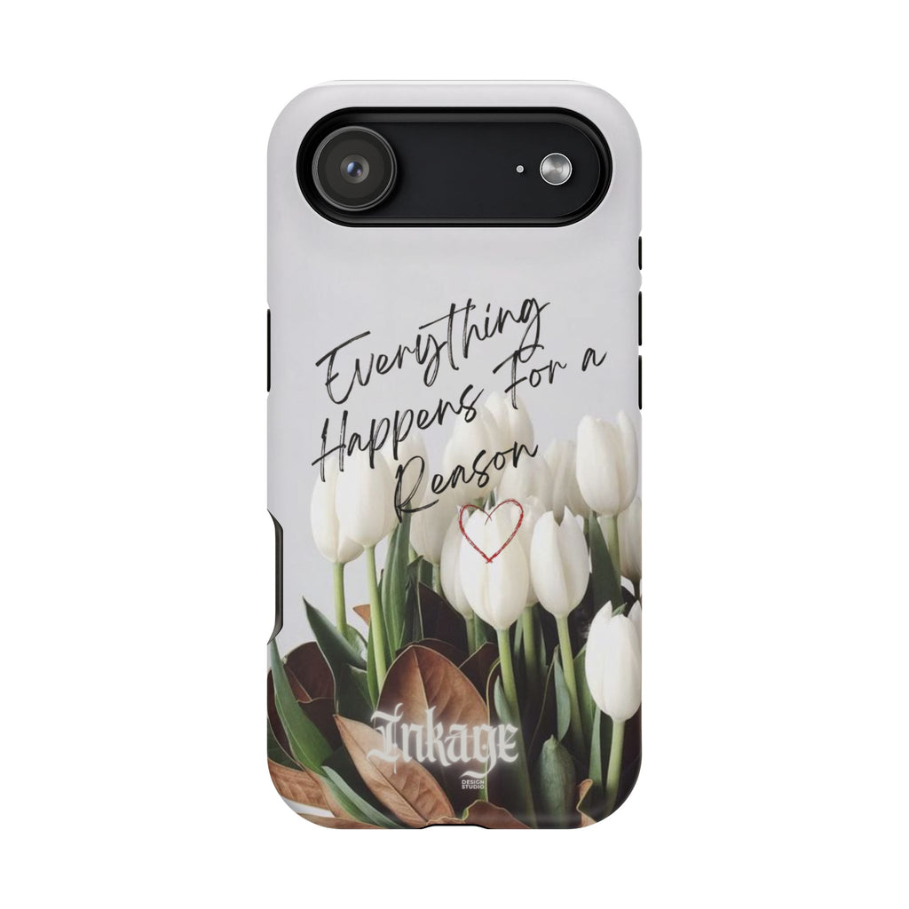 "Everything Happens for a Reason" Magnetic Phone Cases (Quote)