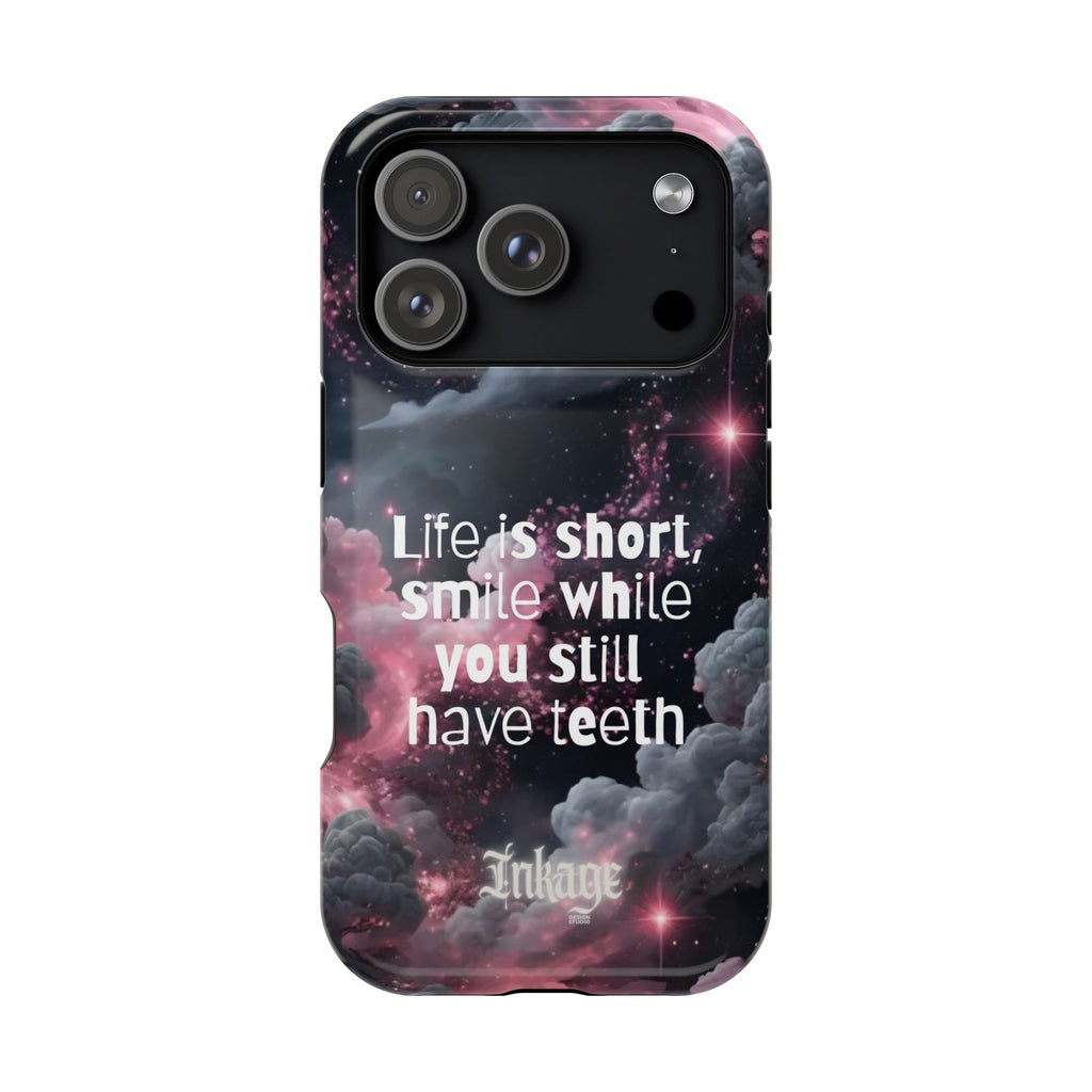 “Life is Short, Smile While You Still Have Teeth” Magnetic Phone Cases