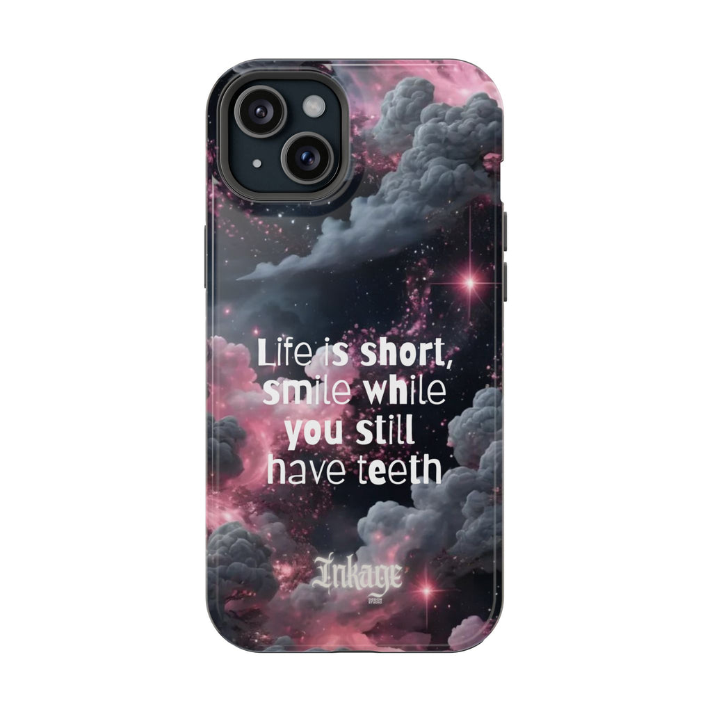 “Life is Short, Smile While You Still Have Teeth” Magnetic Phone Cases