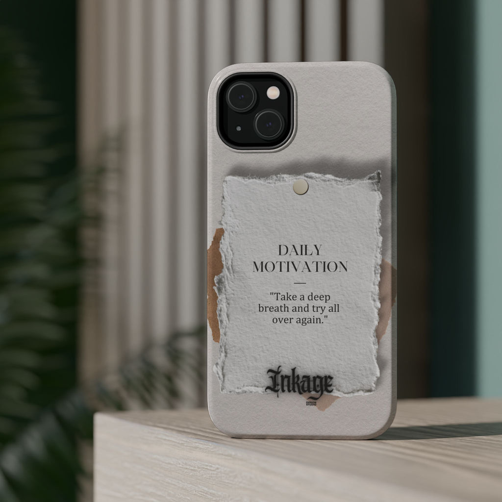 "Daily Motivation" Magnetic Quote Phone Case