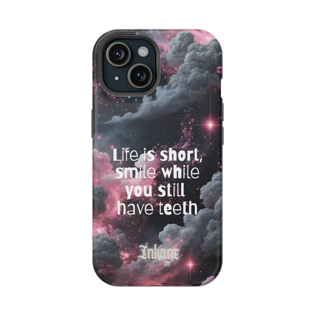 “Life is Short, Smile While You Still Have Teeth” Magnetic Phone Cases