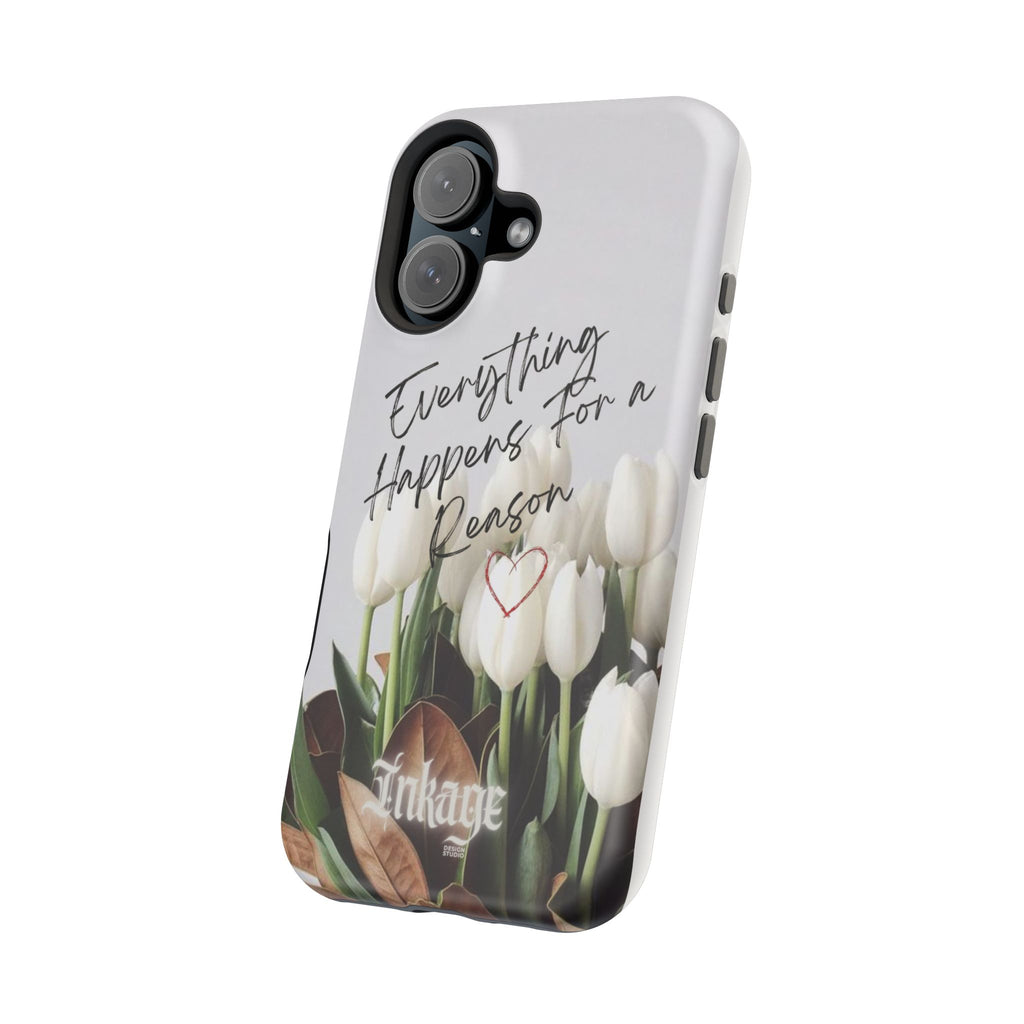 "Everything Happens for a Reason" Magnetic Phone Cases (Quote)