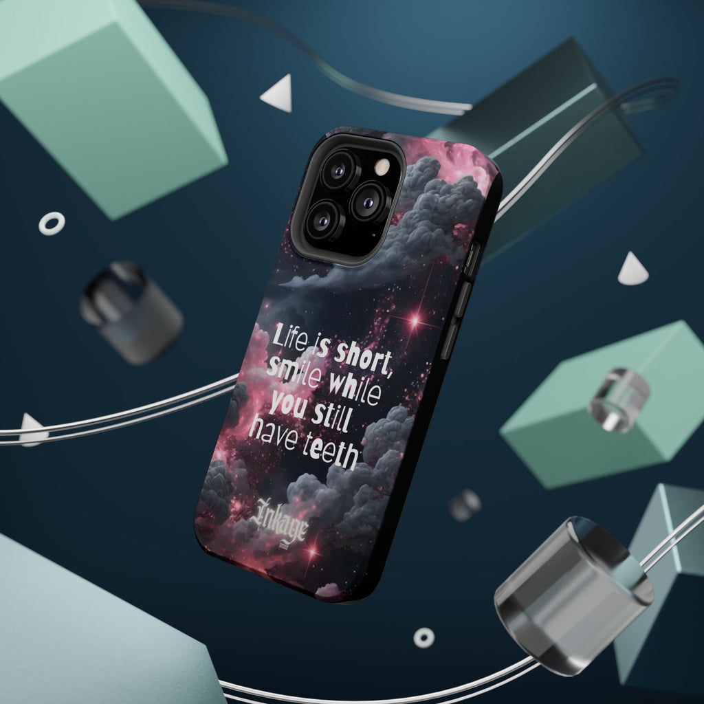 “Life is Short, Smile While You Still Have Teeth” Magnetic Phone Cases (Quote)