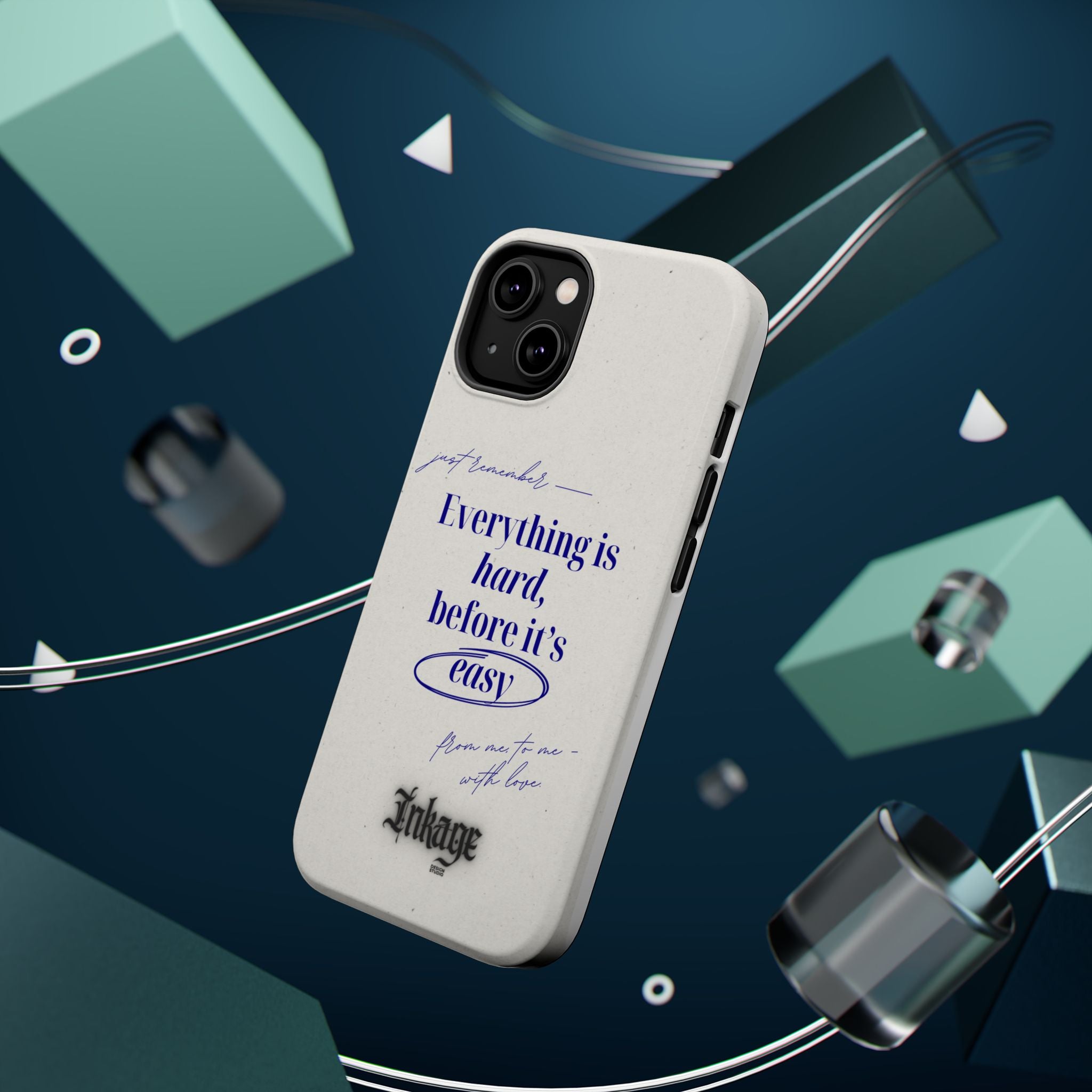 "Everything is hard, before it's easy" Magnetic Phone Case (Quote)