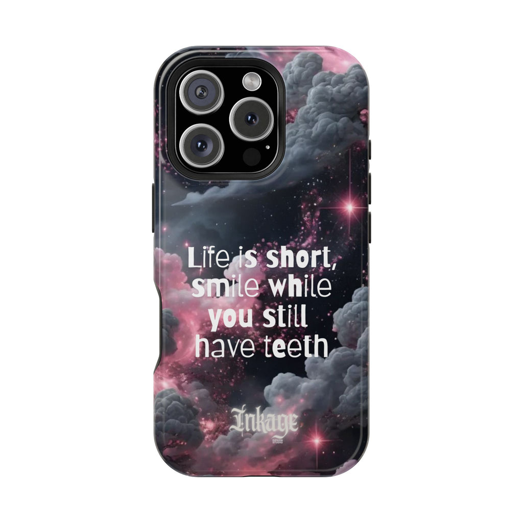 “Life is Short, Smile While You Still Have Teeth” Magnetic Phone Cases