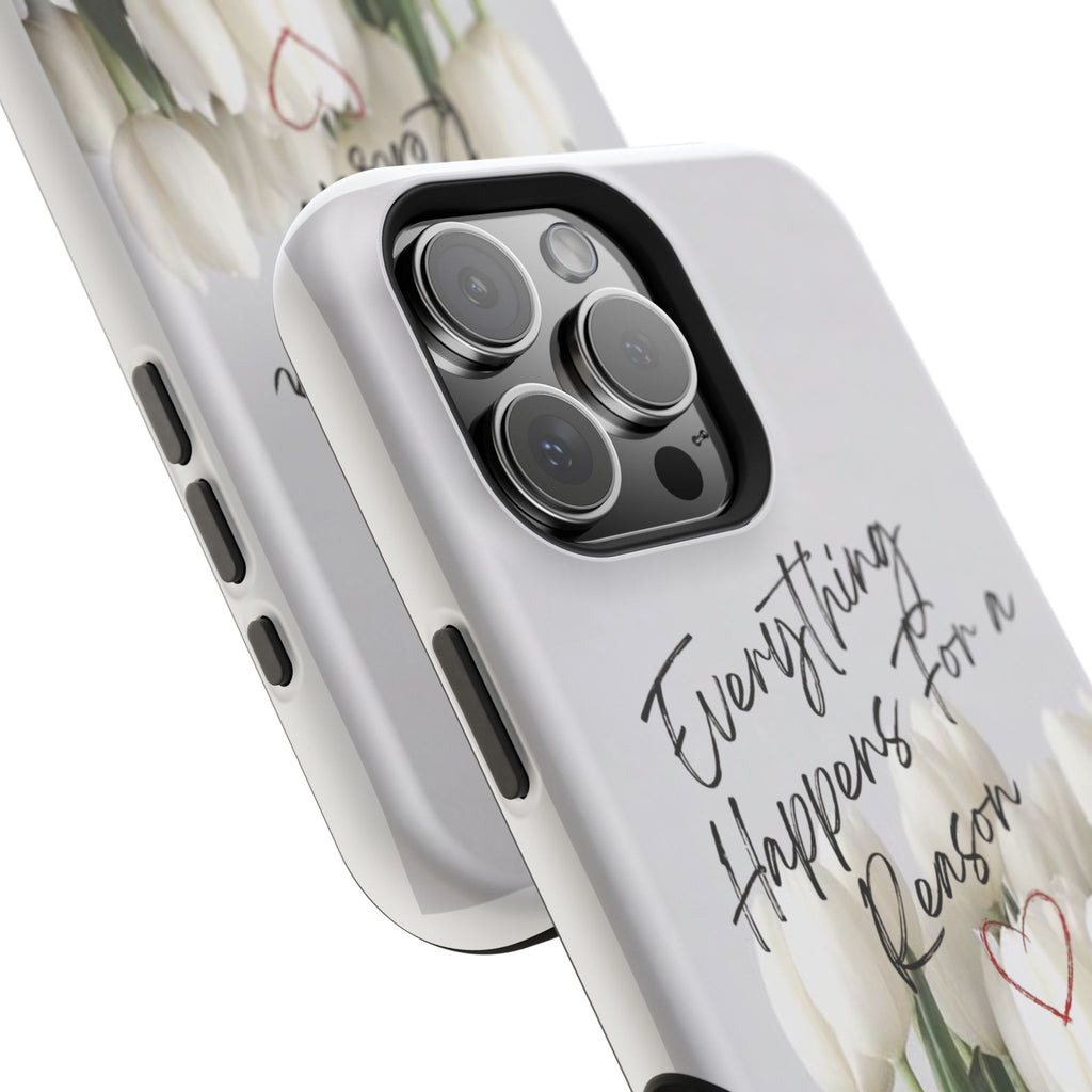 "Everything Happens for a Reason" Magnetic Phone Cases (Quote)