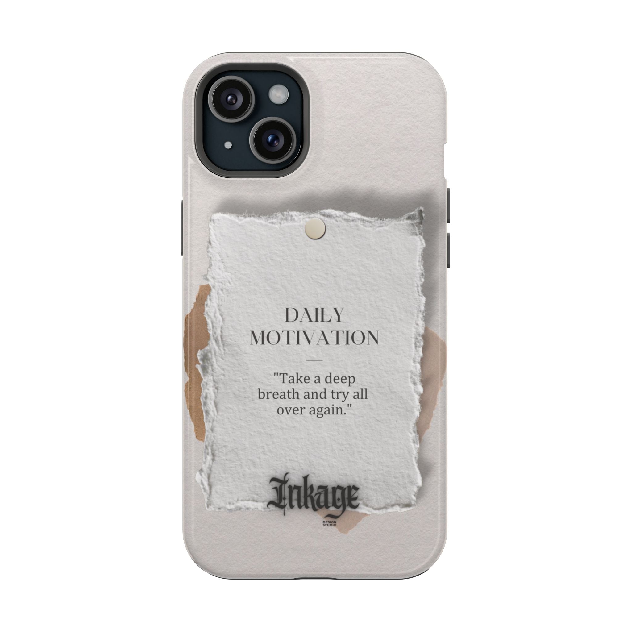 "Daily Motivation" Magnetic Quote Phone Case