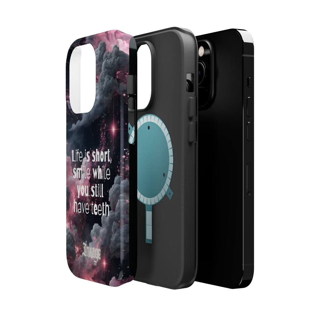 “Life is Short, Smile While You Still Have Teeth” Magnetic Phone Cases (Quote)