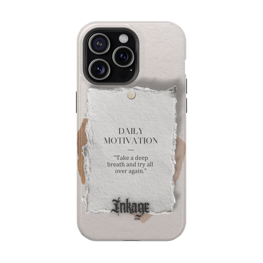"Daily Motivation" Magnetic Quote Phone Case