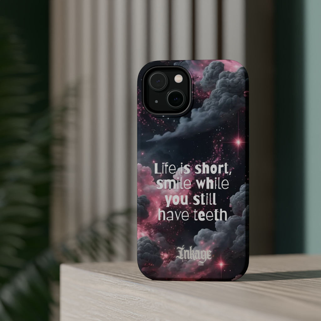 “Life is Short, Smile While You Still Have Teeth” Magnetic Phone Cases